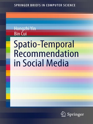 cover image of Spatio-Temporal Recommendation in Social Media